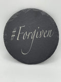 Forgiven Slate Coaster — Faith Message Gift