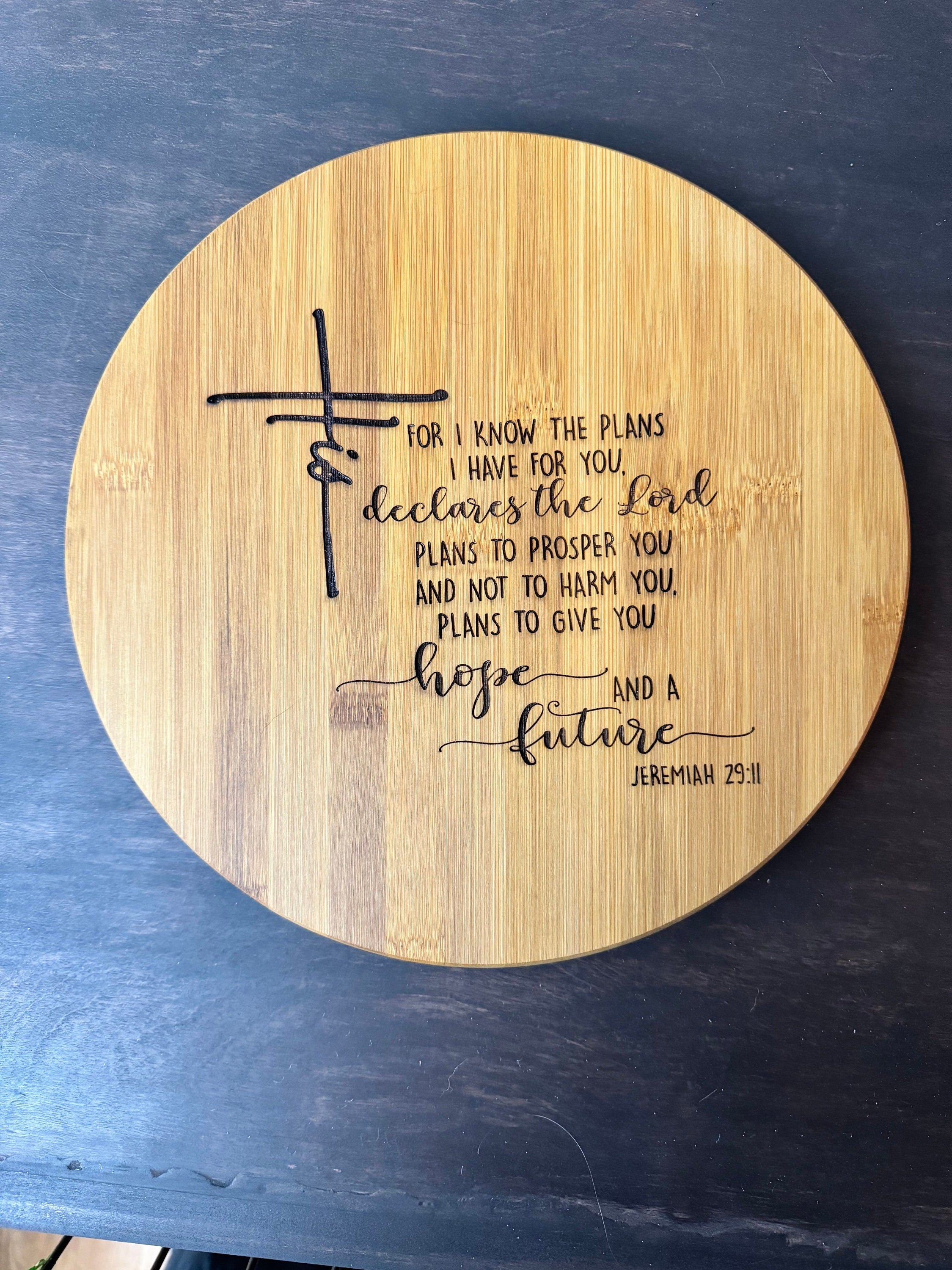 Jeremiah 29:11 Lazy Susan — Engraved Bible Verse